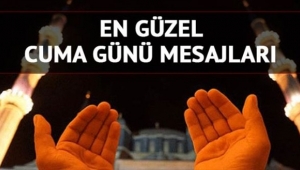 Cuma mesajları burada! İşte en güzel ve resimli cuma mesajları
