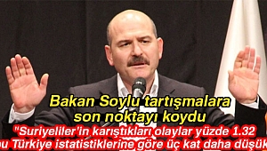 İçişleri Bakanı Soylu: Suriyeliler'in karıştıkları olaylar Türkiye istatistiklerine göre üç kat daha düşük