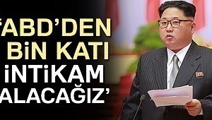 Kuzey Kore: 'Bin katı intikam alacağız'