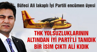 THK yolsuzluklarının altından İYİ Parti'li tanıdık bir isim çıktı: Ali Kıdık