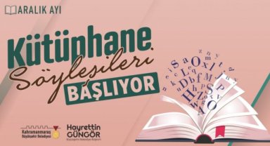Kahramanmaraş Büyükşehir Belediyesi, Kütüphane Söyleşileri ile Okurlarla Buluşuyor